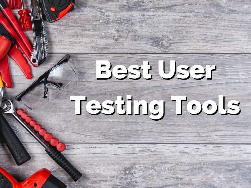 Best User Testing Tools