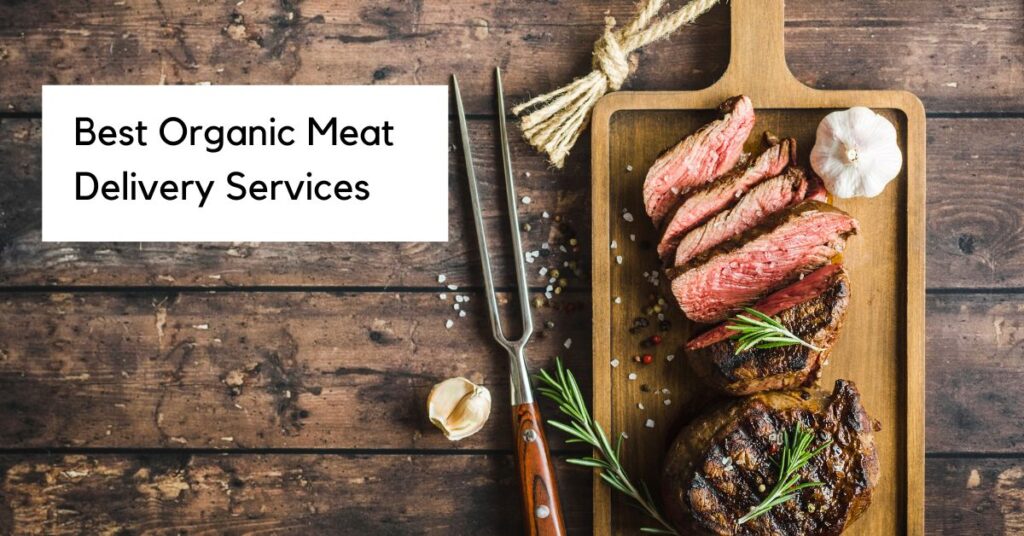 23 Best Organic Meat Delivery Services of 2024