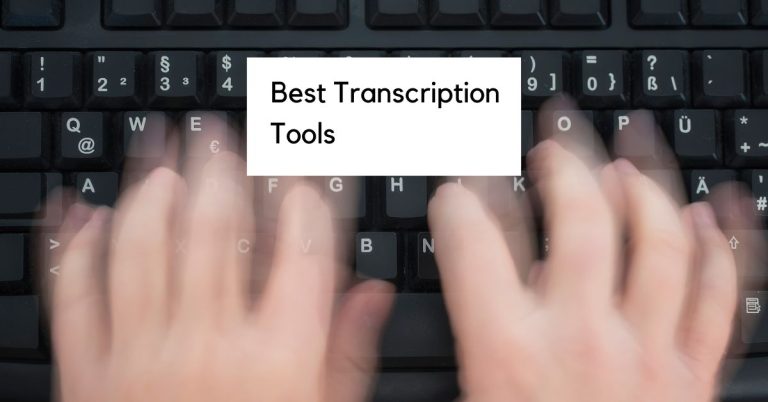 15 Best Transcription Tools