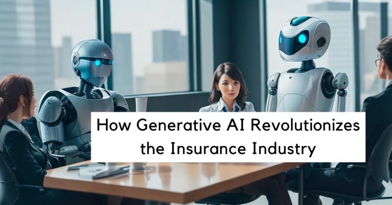 How Generative AI Revolutionizes the Insurance Industry