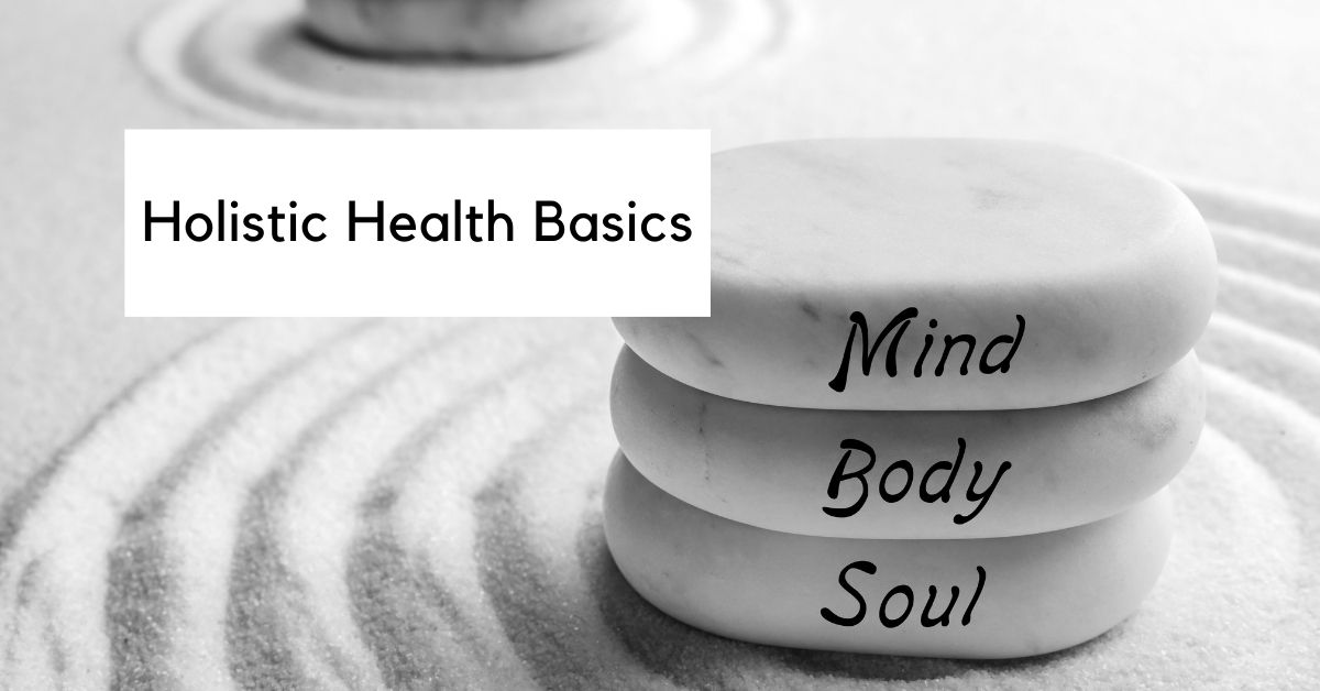 holistic health basics