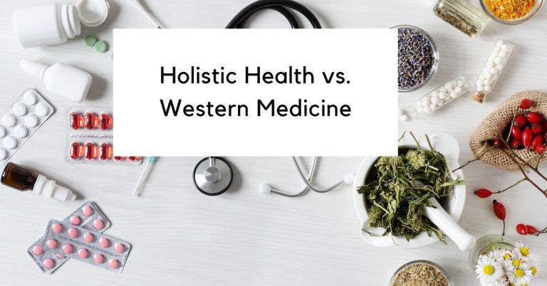 Holistic Health vs. Western Medicine