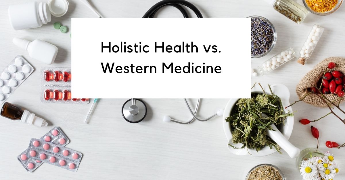 holistic health vs western medicine