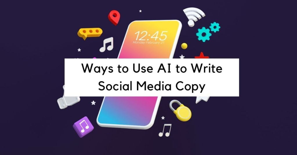 7-ways-to-use-ai-to-write-social-media-copy