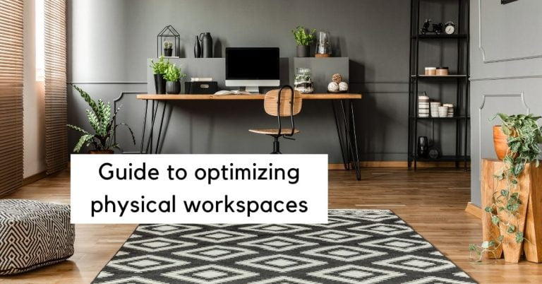 The ultimate guide to optimizing physical workspaces