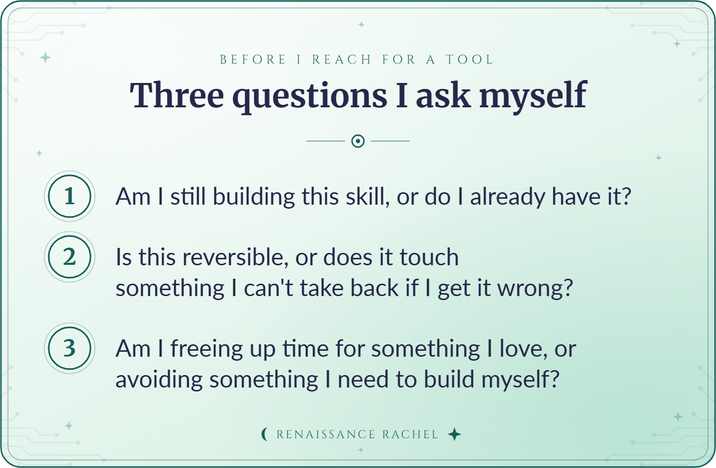 Three questions I ask myself, before I reach for a tool