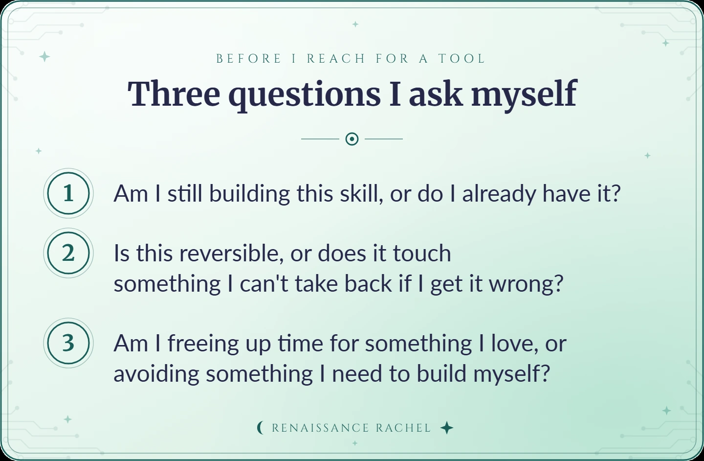 Three questions I ask myself, before I reach for a tool