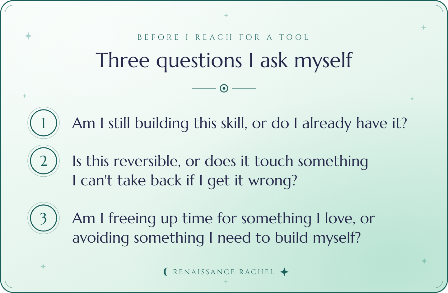 Three questions I ask myself, before I reach for a tool